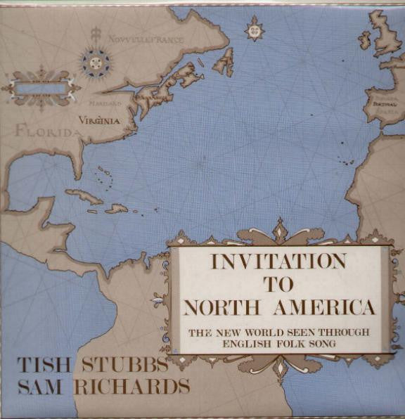 Tish Stubbs, Sam Richards (2) : Invitation To North America - The New World Seen Through English Folk Song (LP)