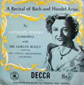 Kathleen Ferrier With Sir Adrian Boult Conducting London Philharmonic Orchestra : A Recital Of Bach And Handel Arias (LP, Mono)