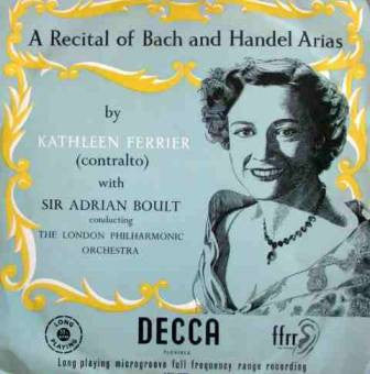 Kathleen Ferrier With Sir Adrian Boult Conducting London Philharmonic Orchestra : A Recital Of Bach And Handel Arias (LP, Mono)