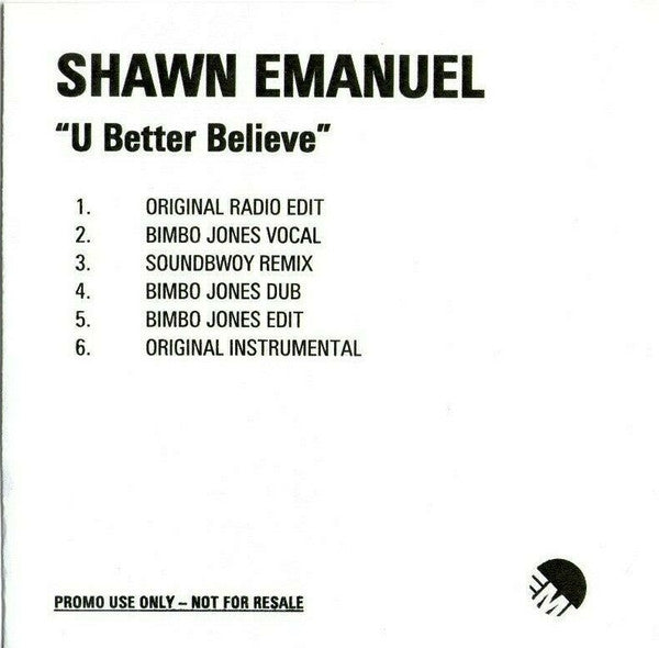 Shawn Emanuel : U Better Believe It (CDr, Single, Promo)