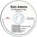 Sam Adams (2) : All I Needed To Say (CDr, Single, Promo)