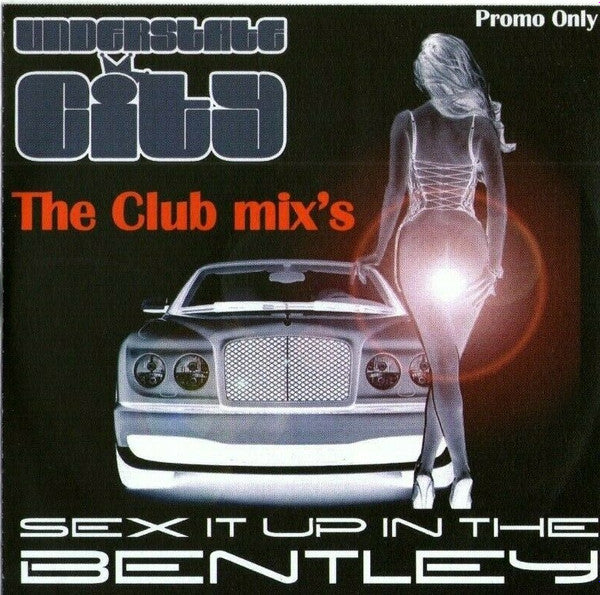 Understate City : Sex It Up In The Bentley (CDr, Single, Promo)