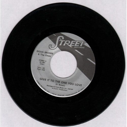 Doug Brown & The Ones : Give It To The One You Love (7")