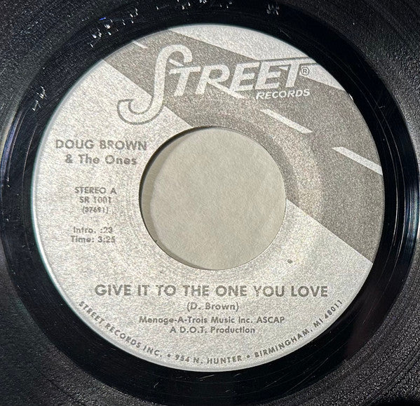 Doug Brown & The Ones : Give It To The One You Love (7")