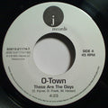 O-Town : These Are The Days (7")