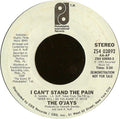 The O'Jays : I Can't Stand The Pain (7", Promo, Styrene)