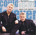 Gemini (13) : Could It Be Forever (CD, Single, CD1)