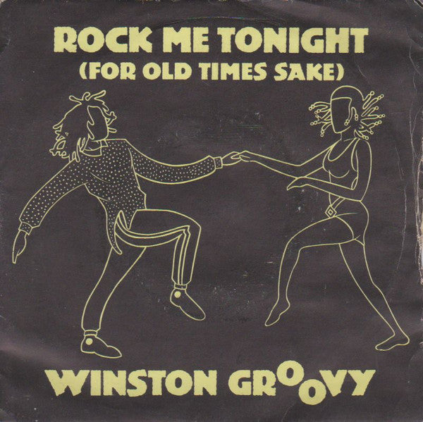 Winston Groovy : Rock Me Tonight (For Old Times Sake) (7")