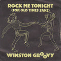 Winston Groovy : Rock Me Tonight (For Old Times Sake) (7")
