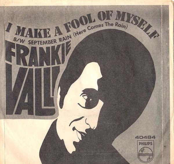 Frankie Valli : I Make A Fool Of Myself / September Rain (Here Comes The Rain) (7", Single, Styrene)