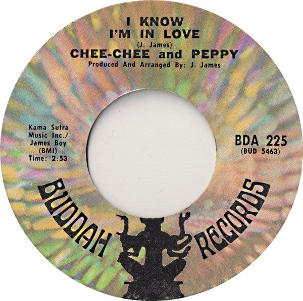 Chee Chee & Peppy : I Know I'm In Love / My Love Will Never Fade Away (7", Styrene)