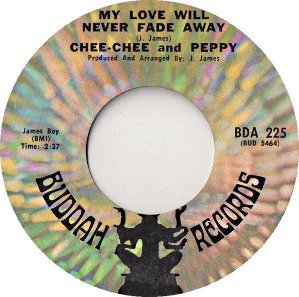 Chee Chee & Peppy : I Know I'm In Love / My Love Will Never Fade Away (7", Styrene)