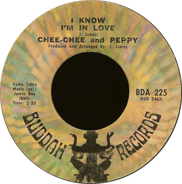 Chee Chee & Peppy : I Know I'm In Love / My Love Will Never Fade Away (7", Styrene)