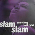 Slam Slam Featuring Dee C. Lee : Something Ain't Right (12", Single)