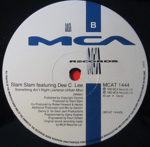 Slam Slam Featuring Dee C. Lee : Something Ain't Right (12", Single)