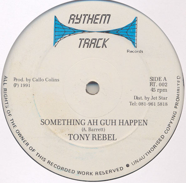 Tony Rebel : Something Ah Guh Happen (12")