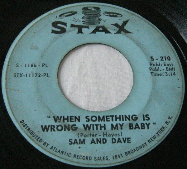 Sam & Dave : When Something Is Wrong With My Baby / Small Portion Of Your Love (7", Single)