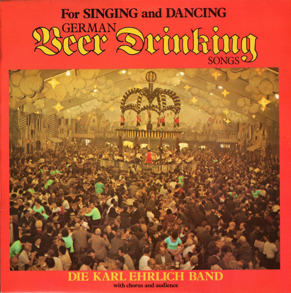 Die Karl Ehrlich Band : German Beer Drinking Songs (LP, Album)
