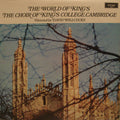 The King's College Choir Of Cambridge Directed By David Willcocks : The World Of King's (LP, Comp)