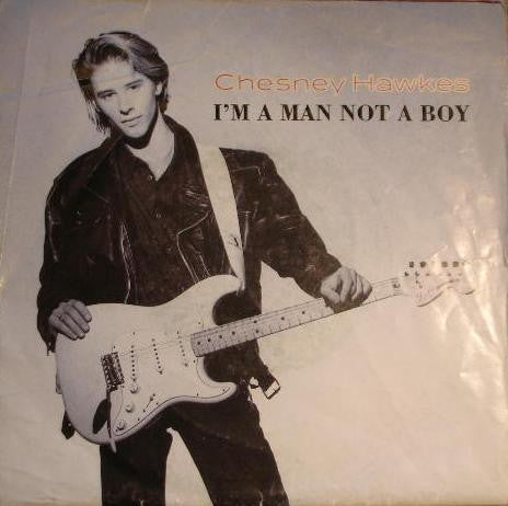 Chesney Hawkes : I'm A Man Not A Boy (7", Single, Pos)