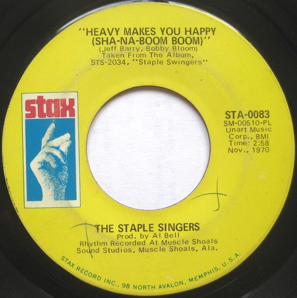 The Staple Singers : Heavy Makes You Happy (Sha-Na-Boom Boom) / Love Is Plentiful (7", Single, Pla)