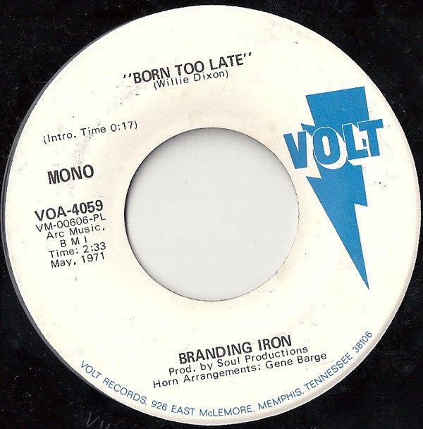 Branding Iron : Born Too Late (7", Promo)
