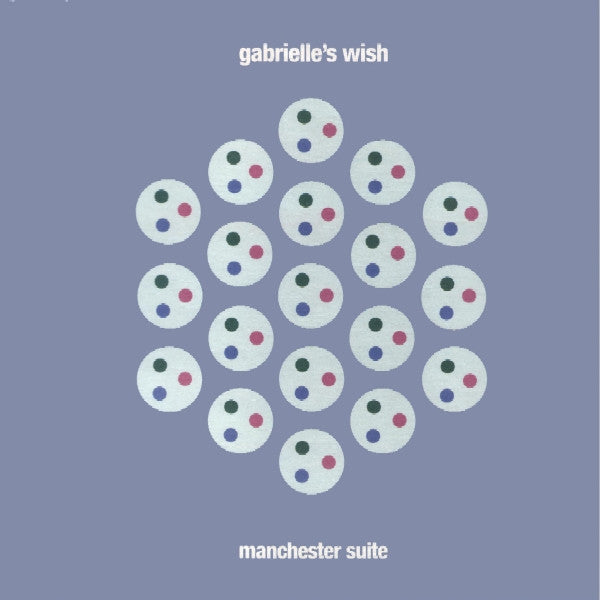 Gabrielle's Wish : Manchester Suite (10", EP, Ltd)