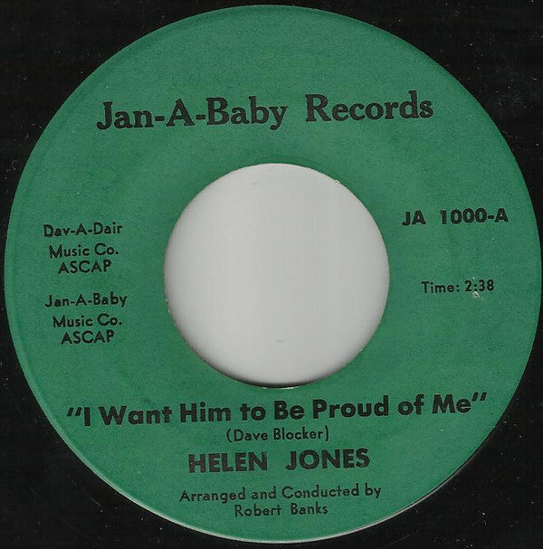 Helen Jones (2) : I Want Him To Be Proud Of Me / Hey Lonely (7")