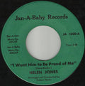 Helen Jones (2) : I Want Him To Be Proud Of Me / Hey Lonely (7")