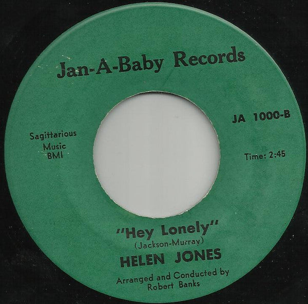 Helen Jones (2) : I Want Him To Be Proud Of Me / Hey Lonely (7")