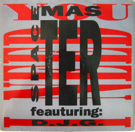 Space Master Featuring: D.J.G. : I Need You (12")
