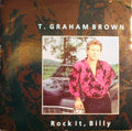 T. Graham Brown : Rock It, Billy (7", Single)