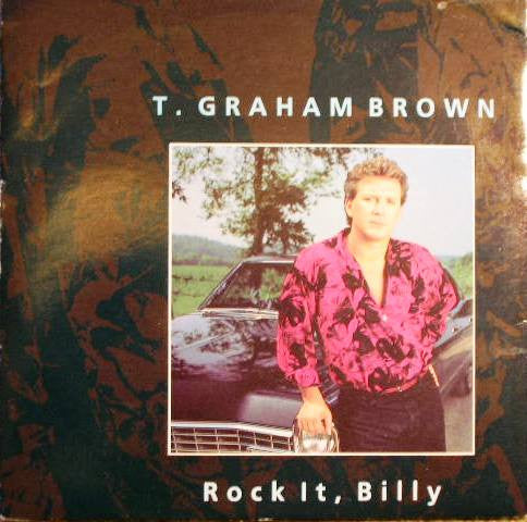T. Graham Brown : Rock It, Billy (7", Single)