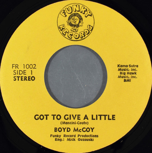 Boyd McCoy : Got To Give A Little (7")