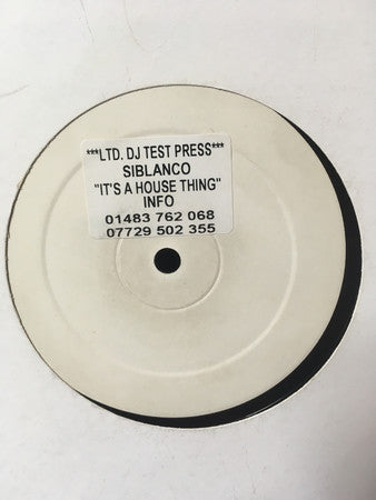 Siblanco : It's A House Thing (12", S/Sided, TP, W/Lbl)
