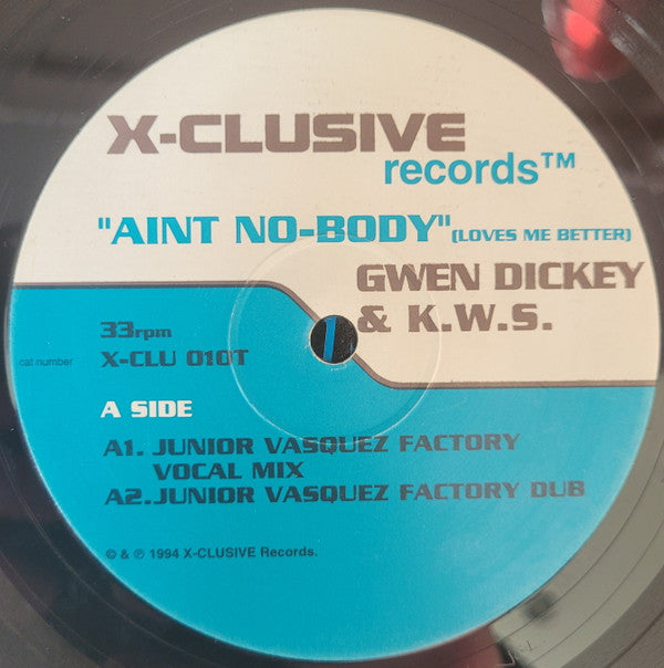 Gwen Dickey & K.W.S. : Ain't Nobody (Loves Me Better) (12", Single)