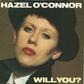 Hazel O'Connor : Will You? (7", Single, Pic)