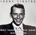Frank Sinatra : Oh! Look At Me Now (CD, Comp)