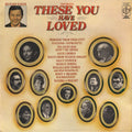 Various : Richard Baker Presents: These You Have Loved (LP, Comp, RE)