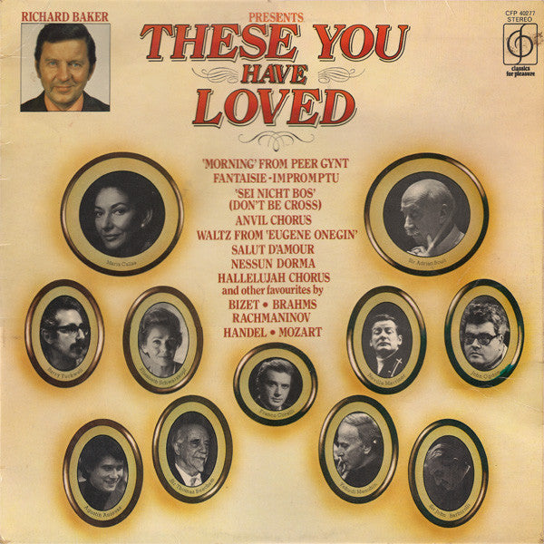 Various : Richard Baker Presents: These You Have Loved (LP, Comp, RE)