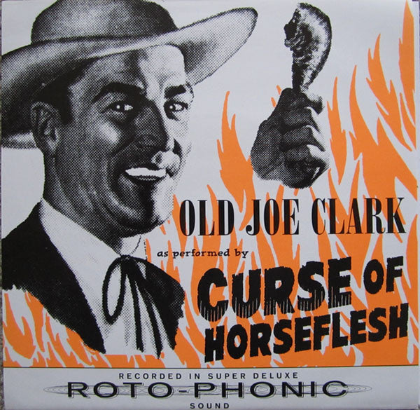 Curse Of Horseflesh : Old Joe Clark (7")