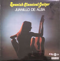 Juanillo De Alba : Spanish Classical Guitar (LP, Album)