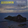 George Gershwin – William Steinberg, Pittsburgh Symphony Orchestra, Jesus Maria Sanroma : Rhapsody In Blue / An American In Paris (LP, Album, Club)