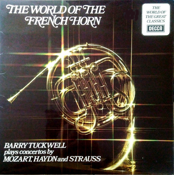 Barry Tuckwell : The World Of The French Horn (LP, Comp)