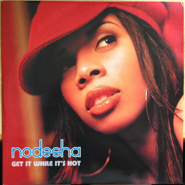Nodesha : Get It While It's Hot (12")