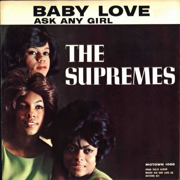 The Supremes : Baby Love / Ask Any Girl (7", Single, Mono, Styrene, Pit)