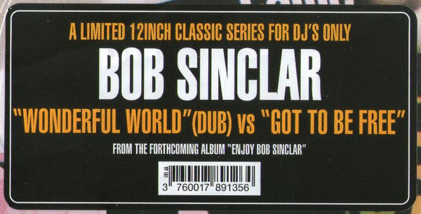 Bob Sinclar : Wonderful World (Dub) Vs Got To Be Free (12")