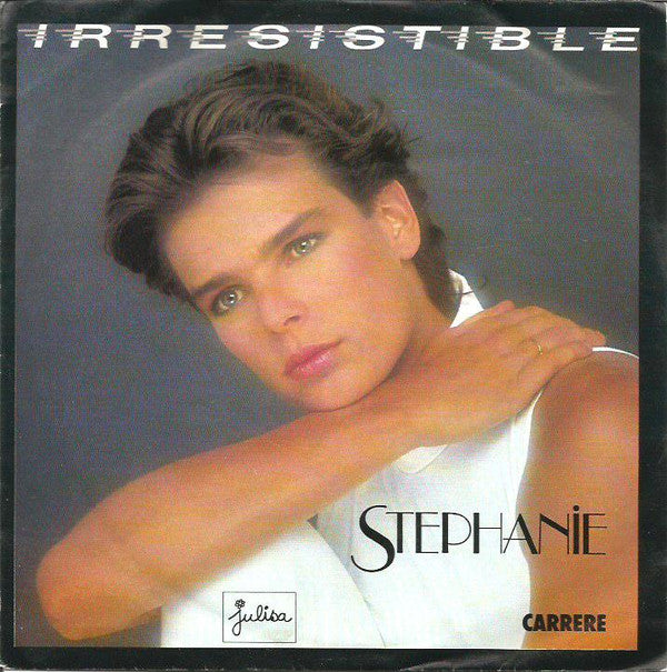 Stephanie (2) : Irresistible (7", Single)