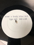 Top Cat : Over U Body (12", W/Lbl)