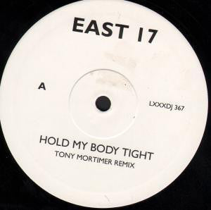 East 17 : Hold My Body Tight (Tony Mortimer Remix) (10", S/Sided, Ltd)